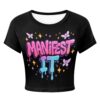 Manifest It Tight Cropped T‑Shirt with pink and blue graffiti text and butterflies
